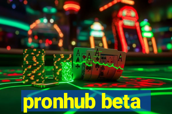 pronhub beta